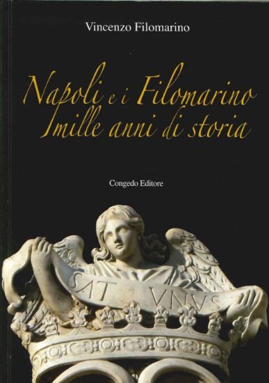 Immagine di Napoli e i filomarino. mille anni di storia.